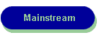 Mainstream